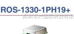 供应Mini-Circuits品牌全系列产品ROS-1330-1PH19+