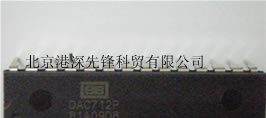 供应集成电路 IC 芯片 DAC712P