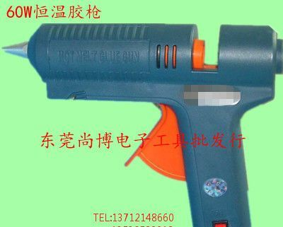 60W胶枪，60W恒温胶枪，批发胶枪，胶棒，胶条，热熔胶枪