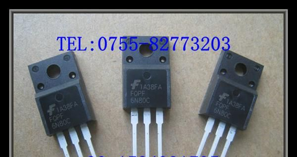 供应：FSC牌子 场效应管 FQPF6N80C【优势库存】【原装】