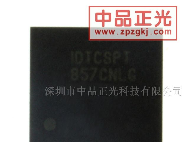 供应PLL 时钟驱动器 - IDTCSPT857CNLG